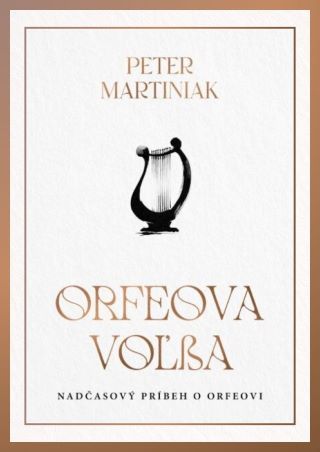 Orfeova voľba- Peter Martiniak