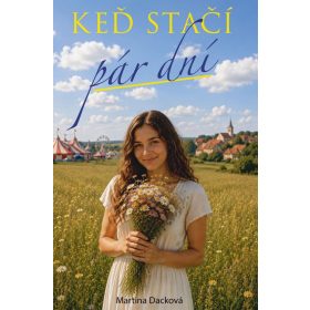Keď stačí pár dní