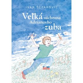 Veľká záchrana Adrianovho zuba
