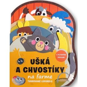 Ušká a chvostíky na farme - Tvarované leporelo