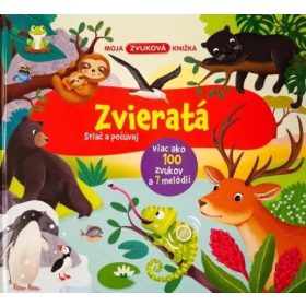 Moja zvuková knižka Zvieratá - Stlač a počúvaj
