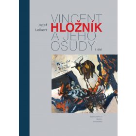 Vincent Hložník a jeho osudy. I. diel
