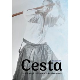 Cesta – Prvé kroky k ovládnutiu bojového umenia