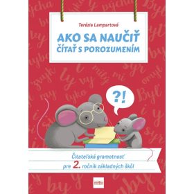   Ako sa naučiť čítať s porozumením - Čitateľská gramotnosť pre 2. ročník základných škôl