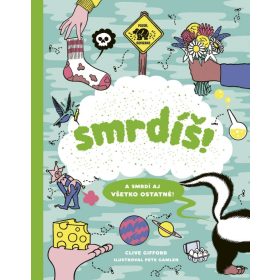 Smrdíš!