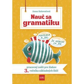   Nauč sa gramatiku - Úlohy na precvičovanie slovenčiny pre žiakov 3. ročníka základných škôl