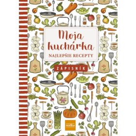 Moja kuchárka - Najlepšie recepty, zápisník