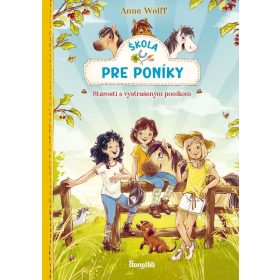 Škola pre poníky 2: Starosti s vystrašeným poníkom