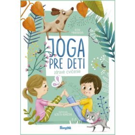 Joga pre deti: Zdravé cvičenie