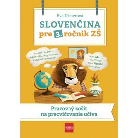   Slovenčina pre 3. ročník ZŠ: Pracovný zošit  na  precvičovanie učiva
