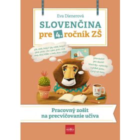   Slovenčina pre 4. ročník ZŠ: Pracovný zošit  na  precvičovanie učiva