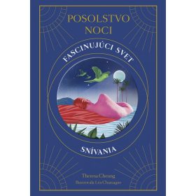 Posolstvo noci: Fascinujúci svet snívania