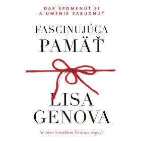 Fascinujúca pamäť: Dar spomenúť si a umenie zabudnúť