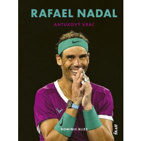Rafael Nadal: Antukový kráľ