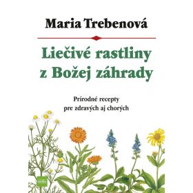 Liečivé rastliny z Božej záhrady, 3.vyd.