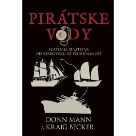   Pirátske vody: História pirátstva od staroveku až po súčasnosť