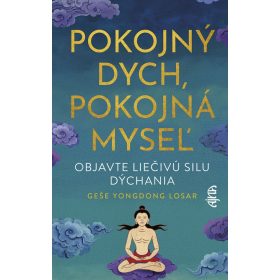   Pokojný dych, pokojná myseľ: Objavte liečivú silu dýchania