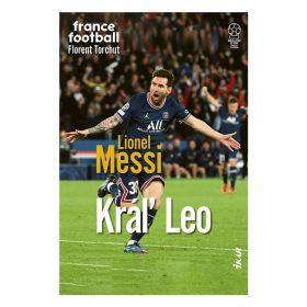 Lionel Messi – Kráľ Leo