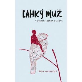 Ľahký muž v predposlednom dejstve