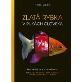   Zlatá rybka v rukách človeka: Kompletný sprievodca chovom