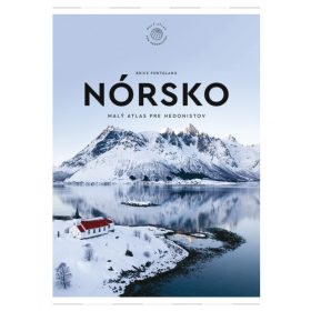 Nórsko: Malý atlas pre hedonistov