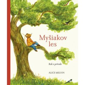 Myšiakov les: Rok v prírode