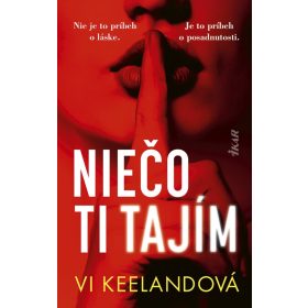 Niečo ti tajím