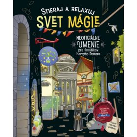   Stieraj a relaxuj: Svet mágie (Neoficiálne umenie pre fanúšikov Harryho Pottera)