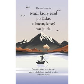 Muž, ktorý túžil po láske, a kocúr, ktorý mu ju dal