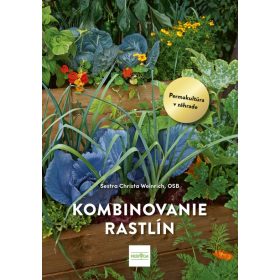 Kombinovanie rastlín: Permakultúra v praxi