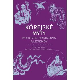 Kórejské mýty: Bohovia, hrdinovia a legendy