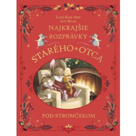 Najkrajšie rozprávky starého otca pod stromčekom