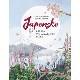 Japonsko: Krajina vychádzajúceho slnka