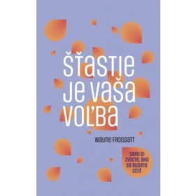 Šťastie je vaša voľba (2. vydanie)