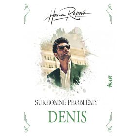 Súkromné problémy: Denis