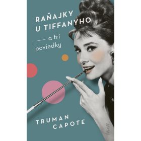Raňajky u Tiffanyho a tri poviedky