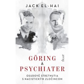   Göring a psychiater - Osudové stretnutia s nacistickým zločincom