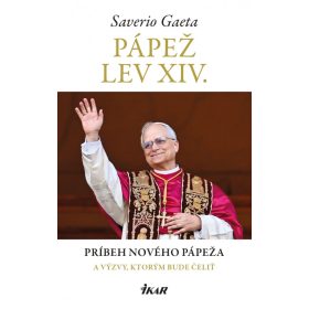   Pápež Lev XIV. Príbeh nového pápeža a výzvy, ktorým bude čeliť