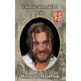 Zajmite uhorského kráľa