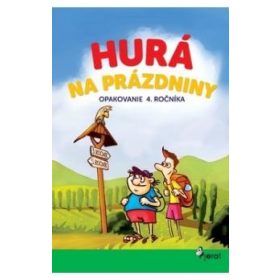 Hurá na prázdniny opakovanie 4. ročníka