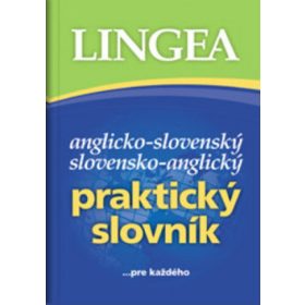   Anglicko-slovenský,slovensko-anglický praktický slovník- 4.vydanie