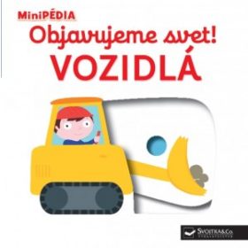 MiniPÉDIA – Objavujeme svet! Vozidlá