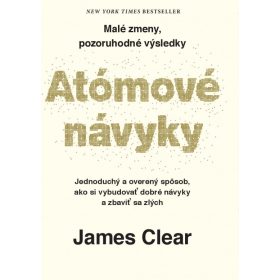 Atómové návyky - Malé zmeny, pozoruhodné výsledky