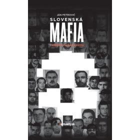 Slovenská mafia - Príbehy písané krvou