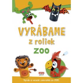 Vyrábame z roliek - zoo + samolepky