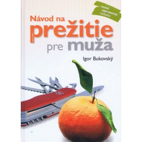 Návod na prežitie pre muža ( nové uprav. vyd.)