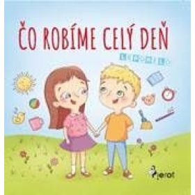   Čo robíme celý deň leporelo pre deti vo veku 18-24 mesiacov