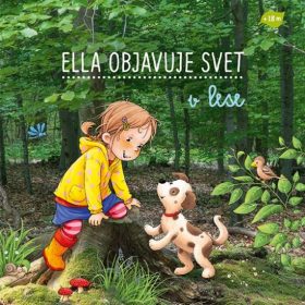 V lese - Ella objavuje svet