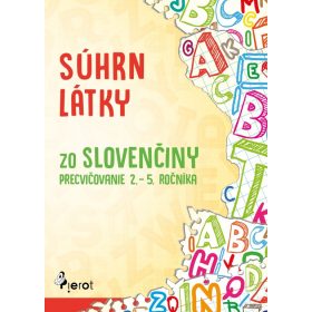   Súhrn látky zo slovenčiny – precvičovanie 2. – 5. ročníka