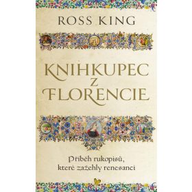   Knihkupec z Florencie - Příběh rukopisů, které zažehly renesanci